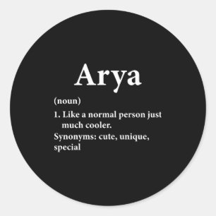 Arya Name Definition  Classic Round Sticker