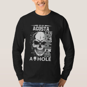As A Acosta I've Only Met About 3 4 People L4 T-Shirt