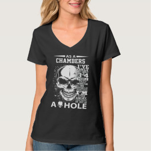 As A Chambers I Ve Only Met About 3 Or 4 People 30 T-Shirt