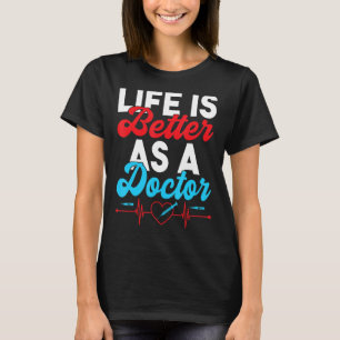 as a Doctor T-Shirt