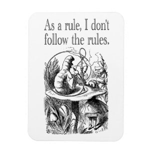 As a Rule I Don't Follow the Rules Magnet