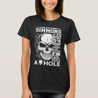 As a SIMMONS I've only met about 3 or 4 people 300 T-Shirt
