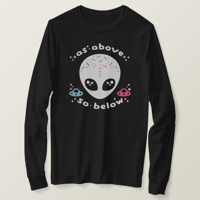 As Above So Below Alien T-Shirt (Design Front)