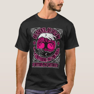 As Above So Below as the Universe So The Soul Wicc T-Shirt