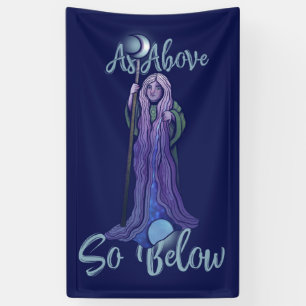 "As Above so Below" Crone Moon Goddess Pagan Art Banner