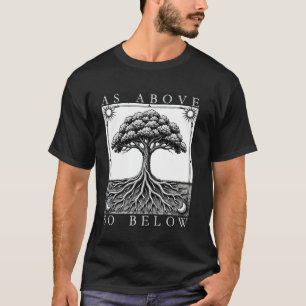 As Above So Below Tree of Life Sun Moon Mystical G T-Shirt