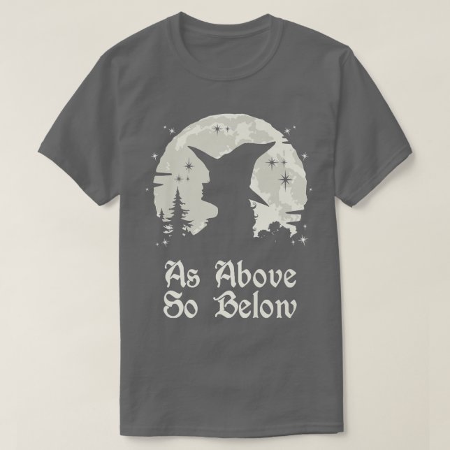As Above So Below Witchcraft Wiccan Witch  67  T-Shirt (Design Front)