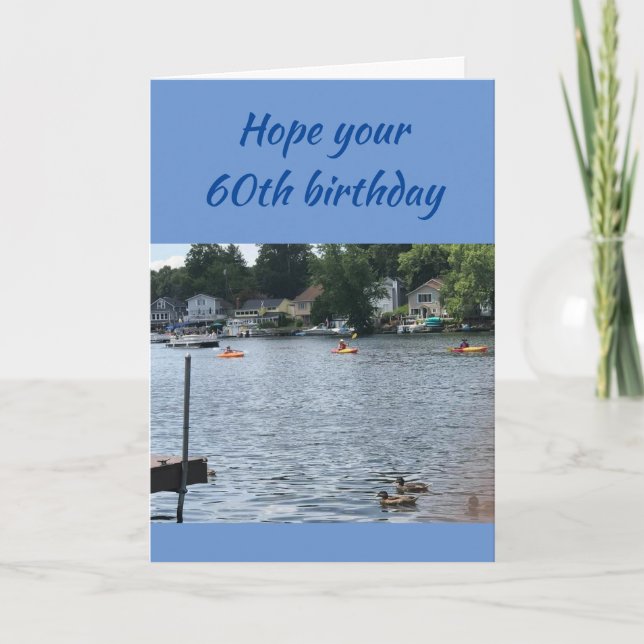 AS BEAUTIFUL AS A DAY AT THE LAKE **60th**BIRTHDAY Card (Front)