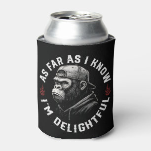 As Far As I Know I'm Delightful Funny Monkey Can Cooler