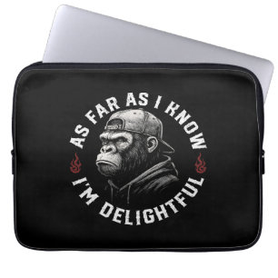As Far As I Know I'm Delightful Funny Monkey Laptop Sleeve