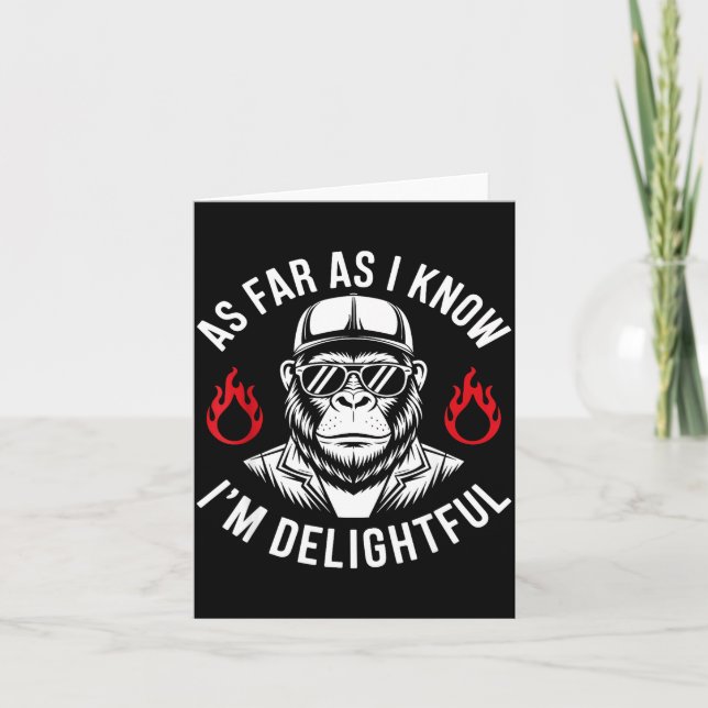 As Far As I Know I'm Delightful Funny Monkey Quote Card (Front)