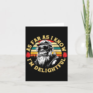 As Far As I Know I'm Delightful Funny Monkey Sayin Card