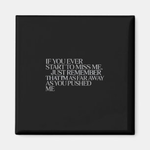 As Far Away As You Pushed Me – Emotional Quote Magnet