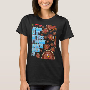 As God As My Witness I Thought Turkeys Could Fly T-Shirt