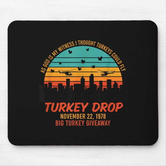 As God Is My Witness Turkey Drop - Retro Thanksgiv Mouse Pad (Front)