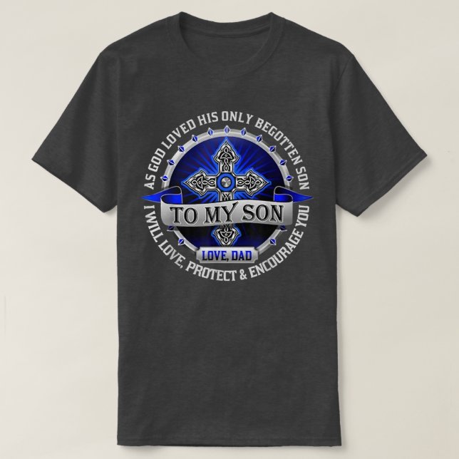 As god loved his only begotten son  T-Shirt (Design Front)