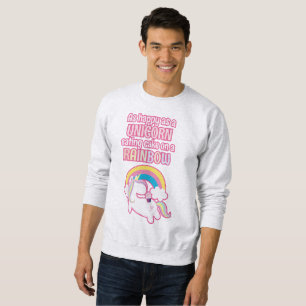 As Happy As A Unicorn Eating Cake On A Rainbow Sweatshirt
