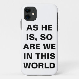 As He Is, So Are We In This World Case-Mate iPhone Case