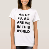 As He Is, So Are We In This World
