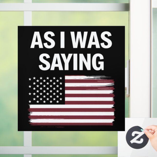 As I Was Saying Funny Political Trump 2024  (Home)