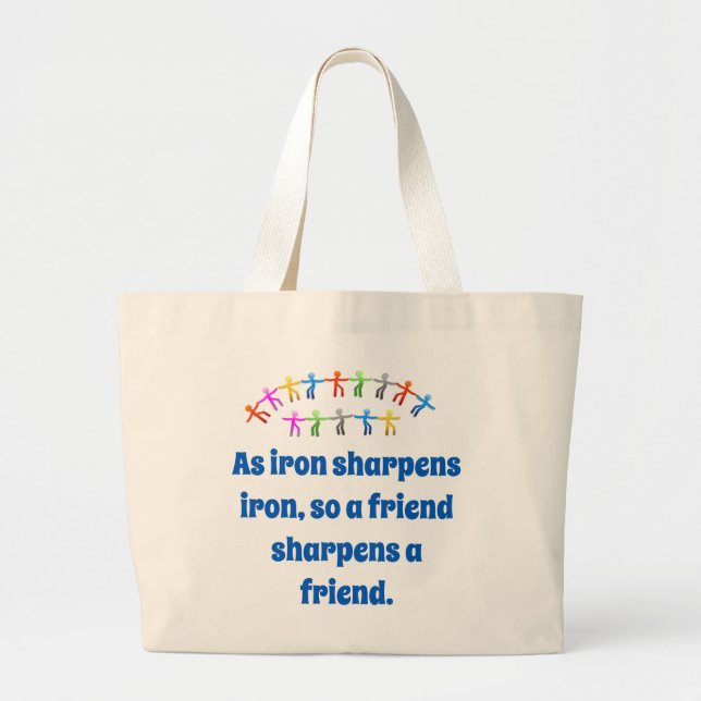As Iron Sharpens Iron - Friendship Quote  Large Tote Bag (Front)