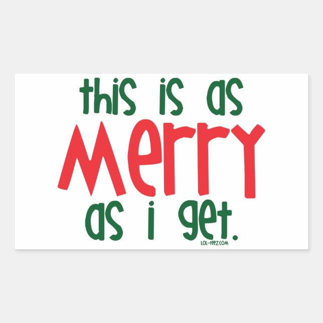 As Merry As I Get Rectangular Sticker (Front)