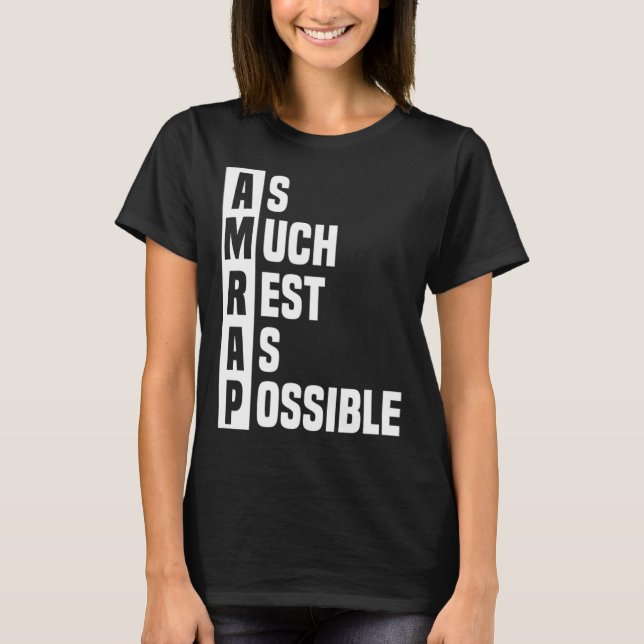 As Much Rest As Possible AMRAP  Trendy  2 T-Shirt (Front)