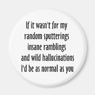 As Normal As You Magnet