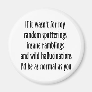 As Normal As You Magnet