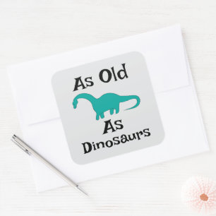 As Old As Dinosaurs Sticker