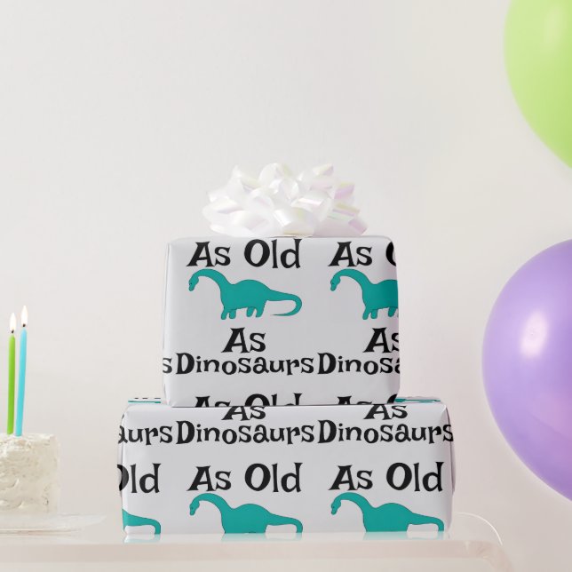 As Old As Dinosaurs Wrapping Paper (Party Gifts)