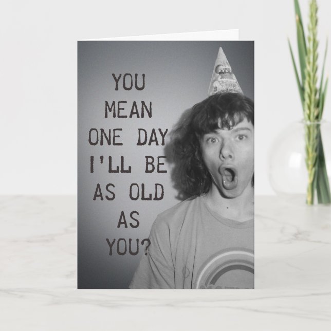 As old as you card (Front)
