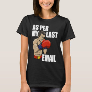 As Per My Last Email Boxing Women Human Boxing Spo T-Shirt