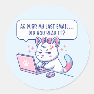 As Purr My Last Email - Funny Cat Office Humor Classic Round Sticker