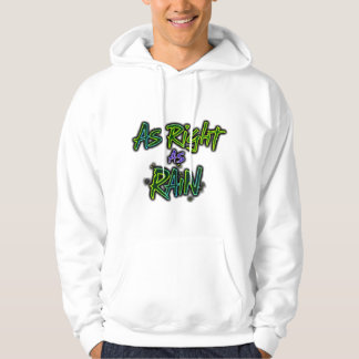 As Right as Rain – Fresh and Optimistic Design Hoodie
