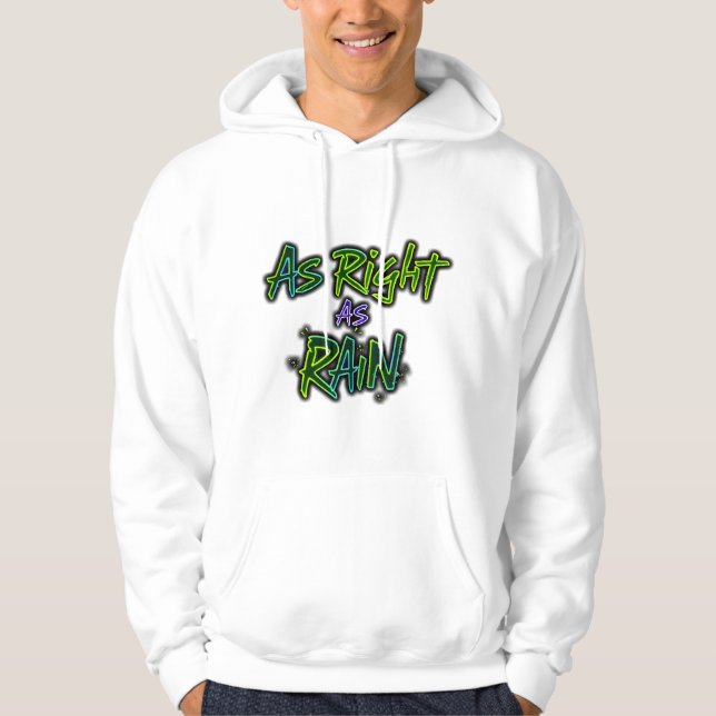 As Right as Rain – Fresh and Optimistic Design Hoodie (Front)