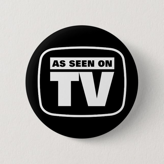 As Seen on TV - Black and White 6 Cm Round Badge (Front)