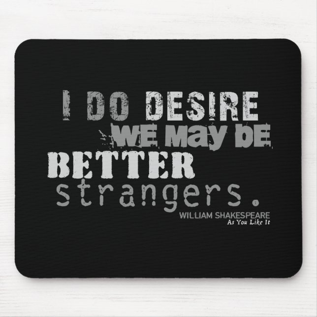 As You Like It Insult (B&W) Mouse Pad (Front)