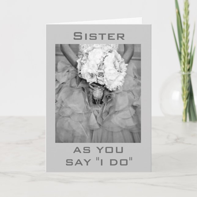 AS YOU SAY "I DO" TO SISTER AND HUSBAND CARD (Front)