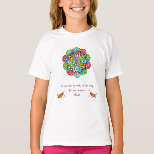 As you start to walk on the way, the way appears. T-Shirt