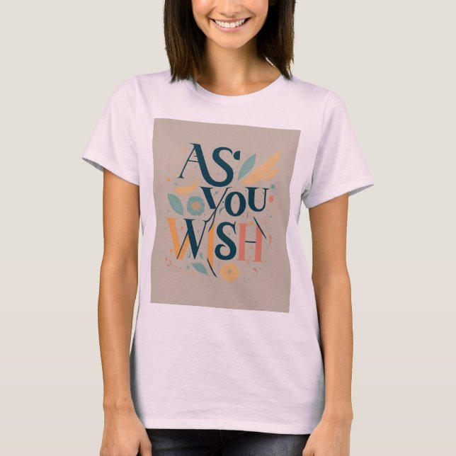  As You Wish T-Shirt (Front)