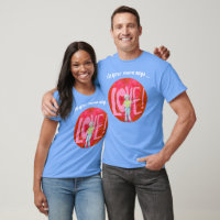 As Your Nana Says... Love Graphic Design T-Shirt