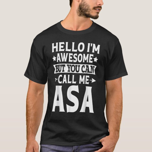 Asa - Funny Men First Name Hello I'm Awesome Call  T-Shirt (Front)