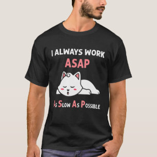 Asap As Slow As Possible Cat Pyjamas T-Shirt
