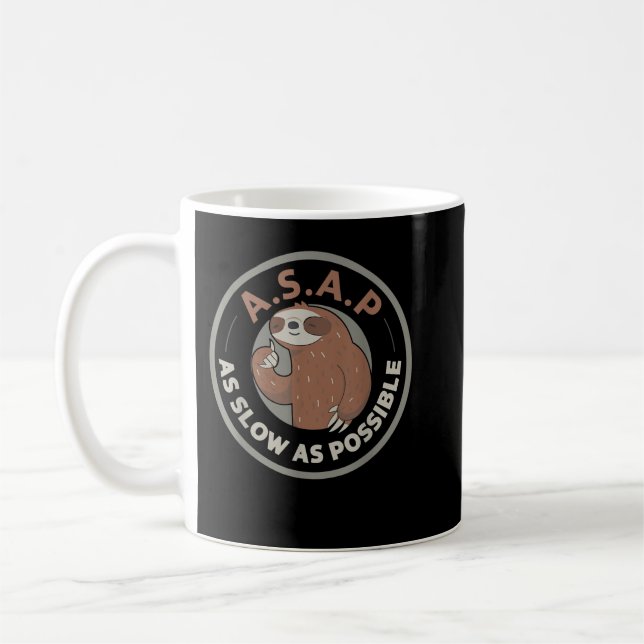 Asap As Slow As Possible Sloth Funny  for sleep, w Coffee Mug (Left)