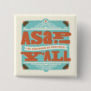 ASAP   As Southern As Possible Y'ALL 15 Cm Square Badge