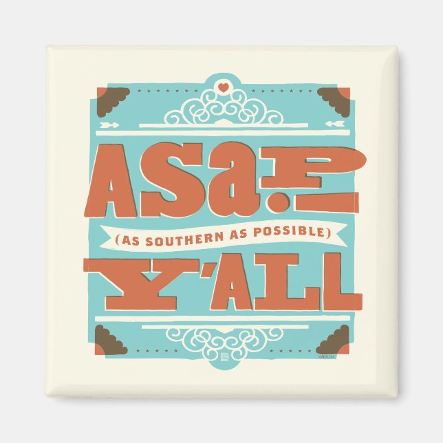 ASAP | As Southern As Possible Y'ALL Magnet (Front)