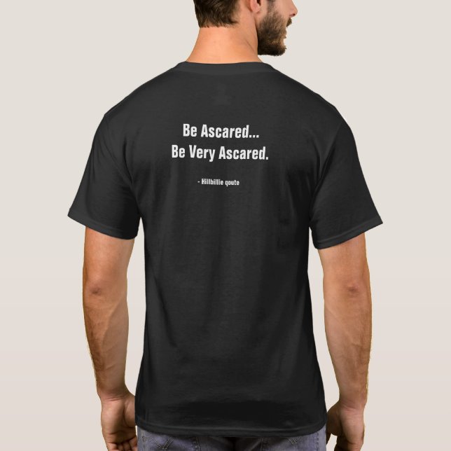 Ascared... T-Shirt (Back)