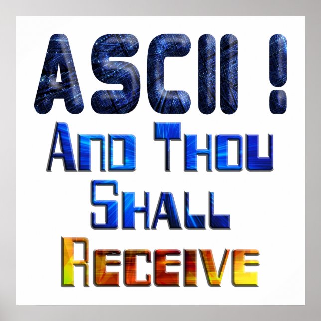 ASCII And Thou Shall Receive Poster (Front)