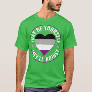 Asexual Ace Be Yourself Theyll Adjust LGBT T-Shirt